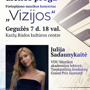 Fortepijono muzikos koncertas „Vizijos“, skirtas Motinos dienos proga
