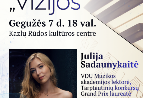 Fortepijono muzikos koncertas „Vizijos“, skirtas Motinos dienos proga