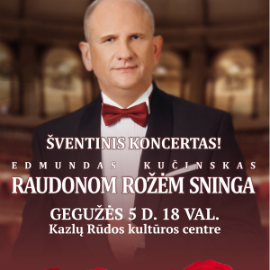 Edmundo Kučinsko koncertas „Raudonom rožėm sninga“