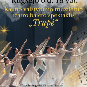 Kauno valstybinio muzikinio teatro baleto spektaklis „Trupė“